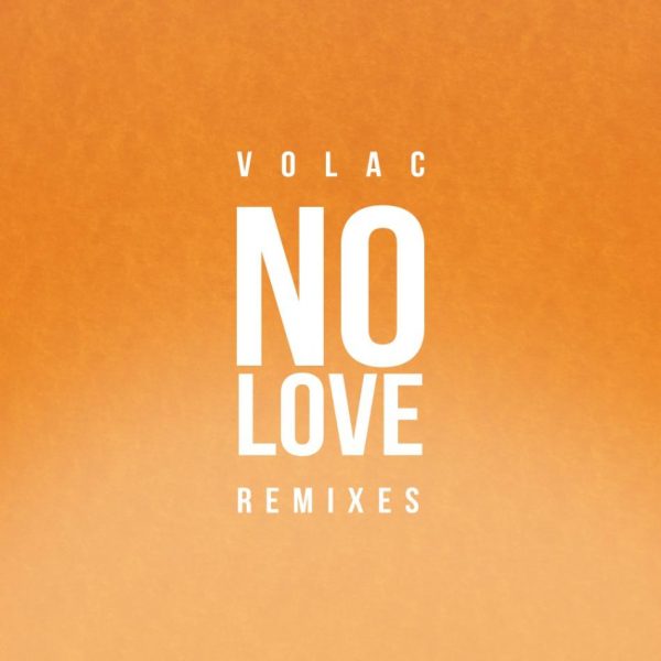 Volac No Love Remixes
